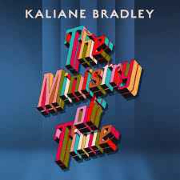 cover art for Little Atoms 897 - Kaliane Bradley's The Ministry of Time