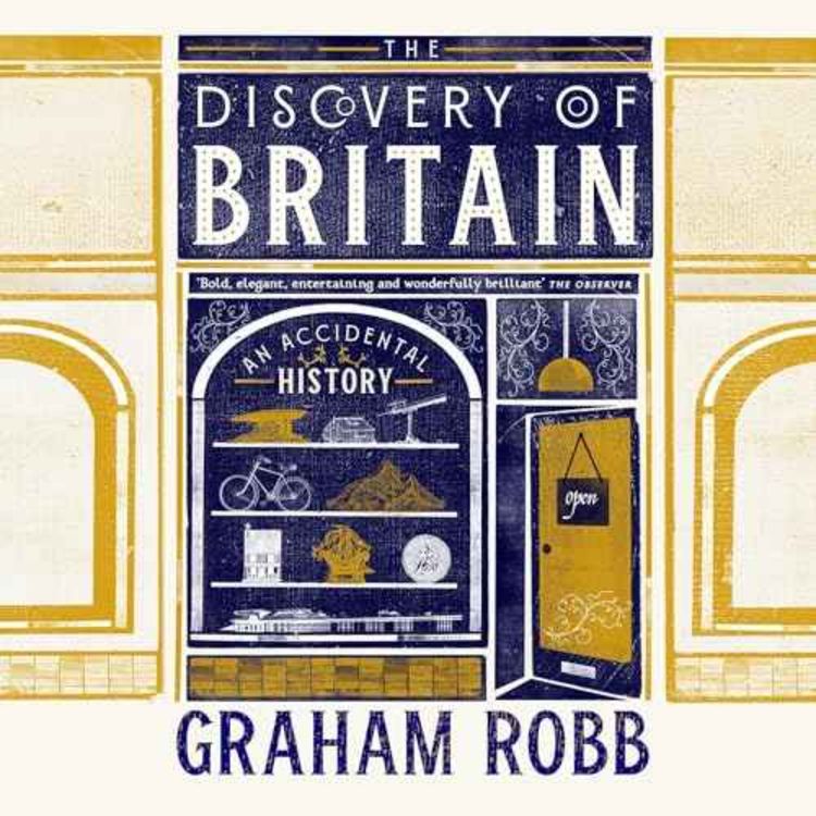 cover art for Little Atoms 976 - Graham Robb's The Discovery of Britain