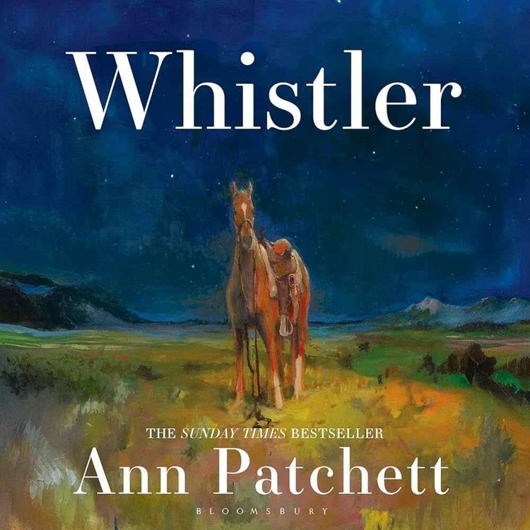 cover art for Little Atoms 1001 - Ann Patchett's Whistler