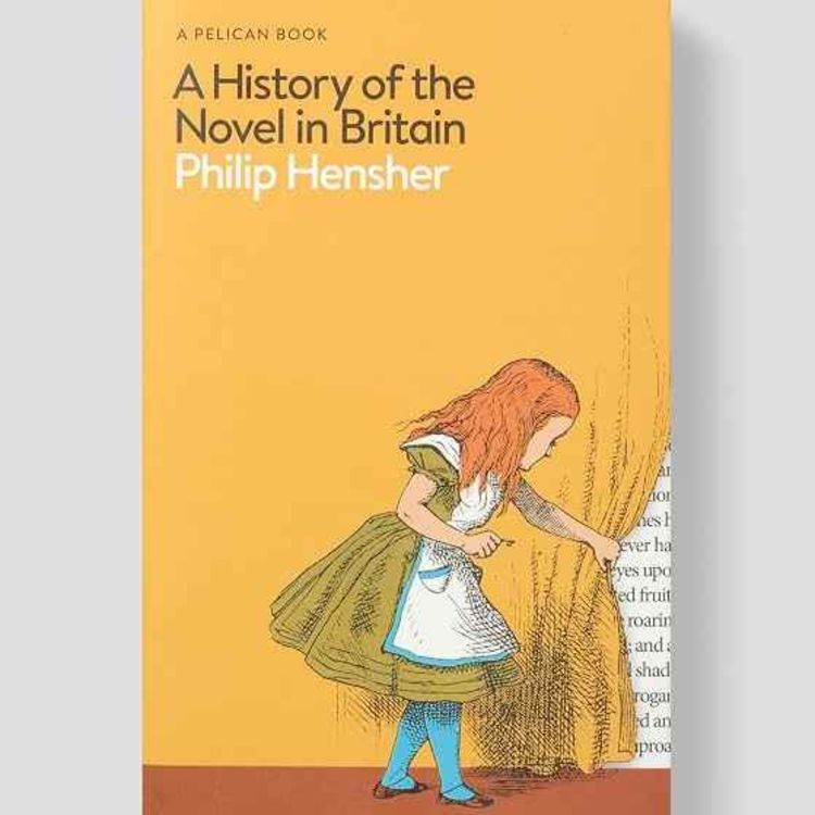 cover art for Little Atoms 1010 - Philip Hensher's A History of the Novel in Britain