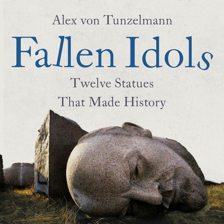 cover art for Little Atoms 702 - Alex Von Tunzelmann's Fallen Idols