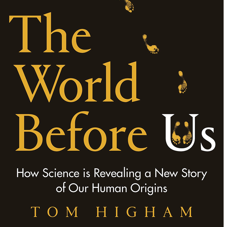 cover art for Little Atoms 691 - Tom Higham's The World Before Us