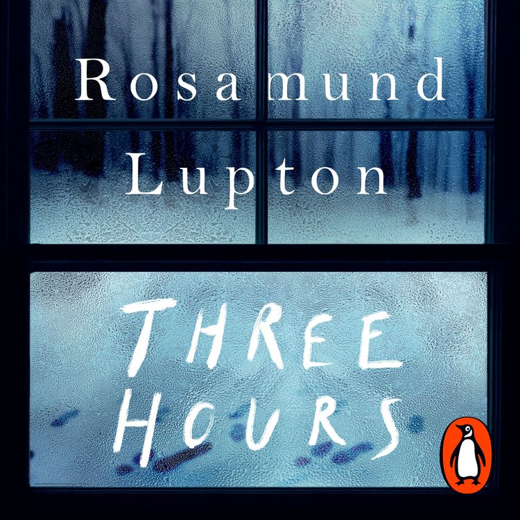 cover art for Little Atoms 628 - Rosamund Lupton's Three Hours