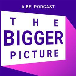 cover art for The Bigger Picture, presented by The British Film Institute