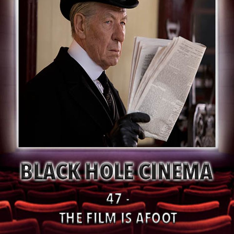 cover art for 047 - The Film Is Afoot