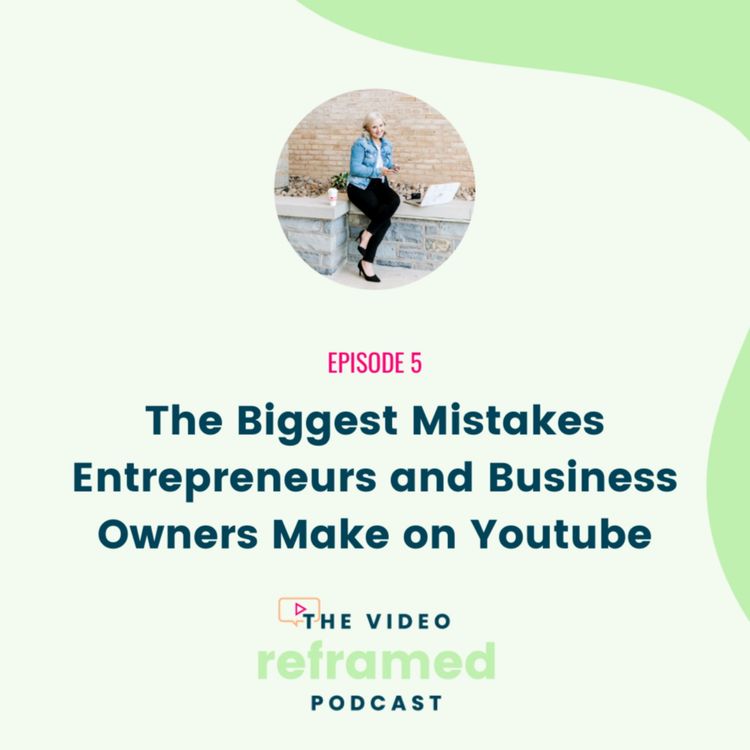 cover art for 5: The Biggest Mistakes Entrepreneurs and Business Owners Make on Youtube