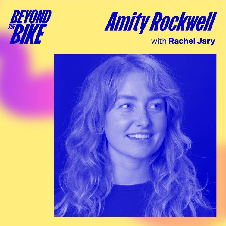 cover art for Beyond the Bike: Amity Rockwell on gravel racing, baking and being an 'influencer'