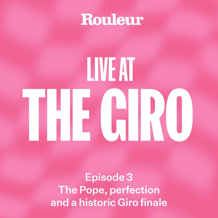 cover art for Live from the Giro: The Pope, perfection and a historic finale