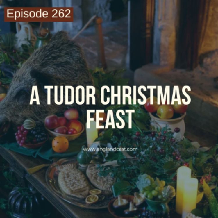 cover art for Episode 262: A Tudor Christmas Feast