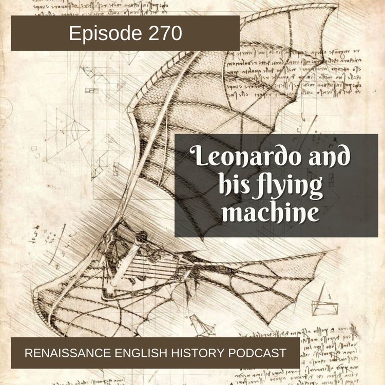 cover art for Episode 270: Leonardo and his flying machine