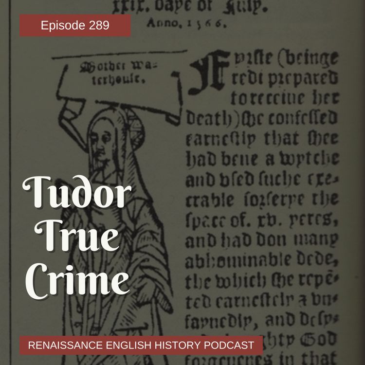 cover art for Episode 290: Tudor True Crime