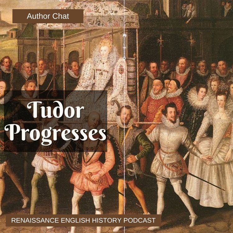 cover art for When the Tudors Hit the Road: Royal Progresses with Carol Ann Lloyd
