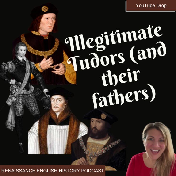 cover art for [YouTube Drop] Tudor Bastards You’ve Never Heard Of: Hidden Children of Power and Scandal