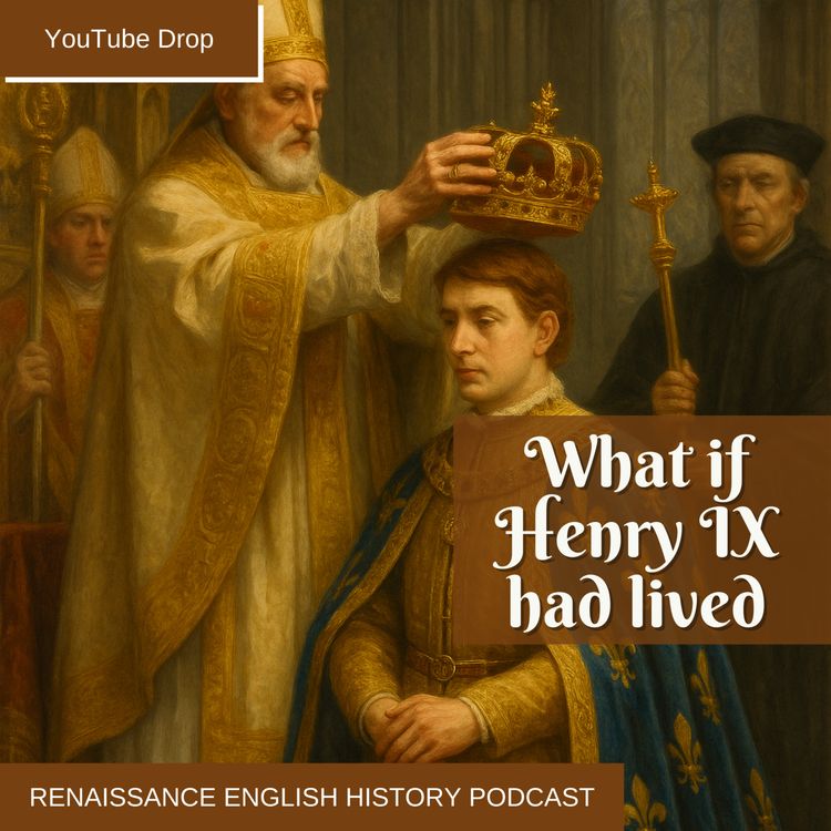 cover art for [YouTube Drop] What if Henry IX had lived?