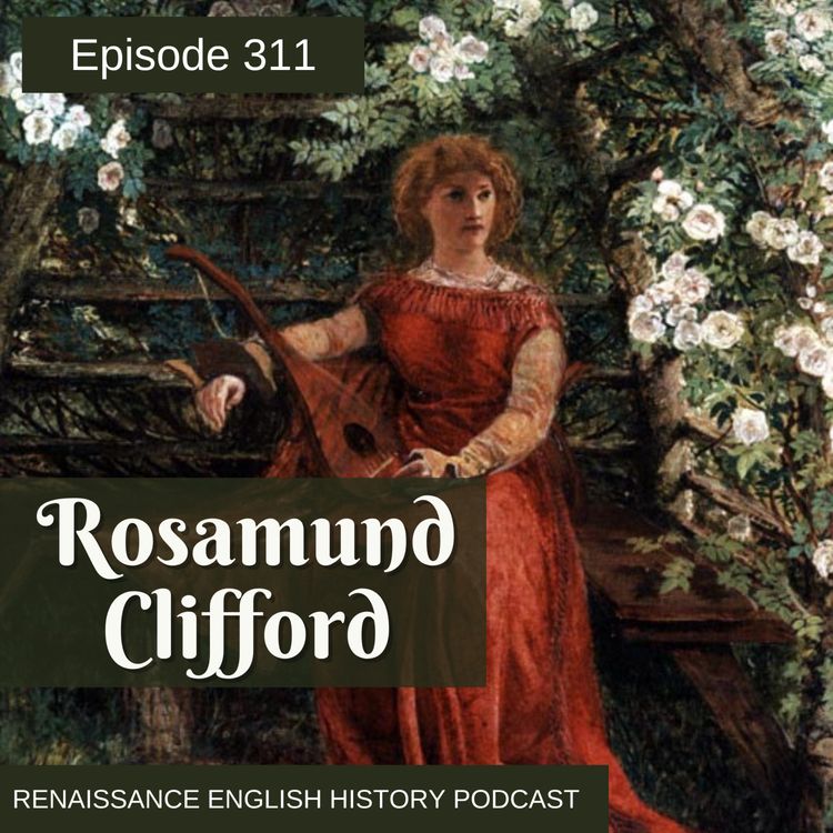 cover art for Episode 311: Fair Rosamund