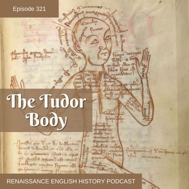 cover art for Episode 321: The Tudor Body: Health, Illness, and Balance in Tudor England