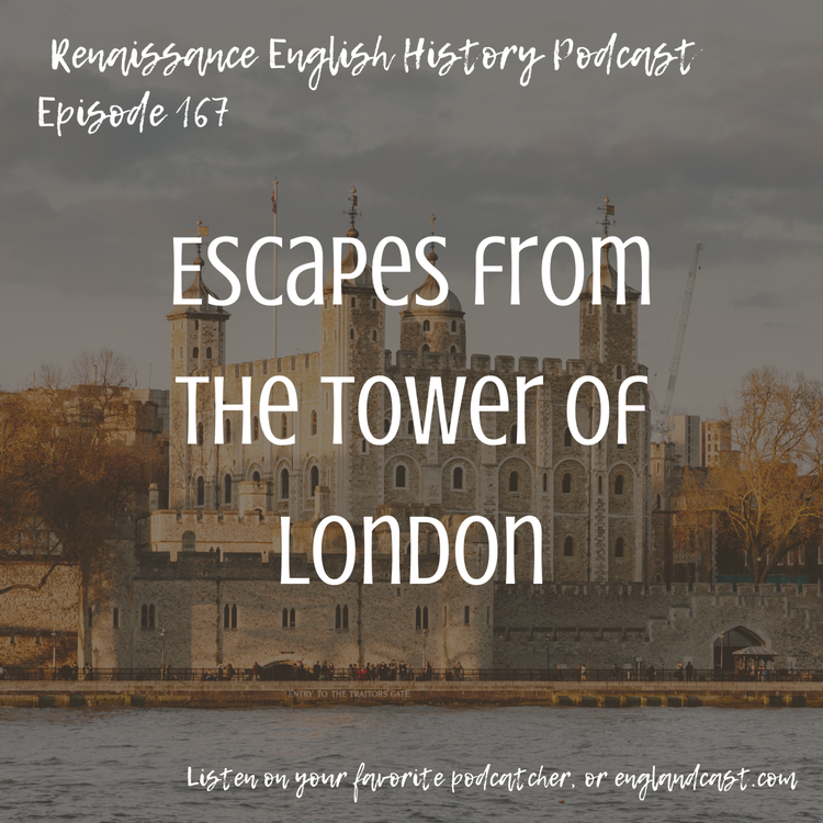 cover art for Episode 167: Escapes from the Tower of London