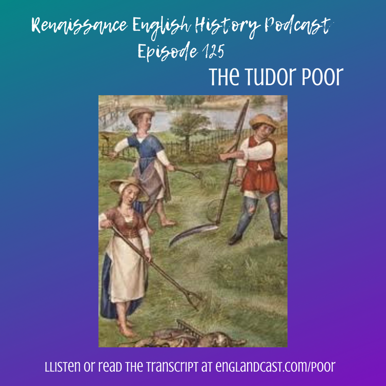 cover art for Episode 125: Being Poor in Tudor England