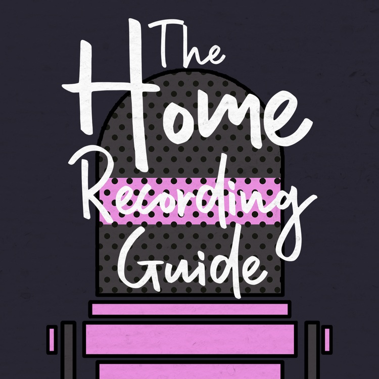 cover art for The Home Recording Guide: Episode 1