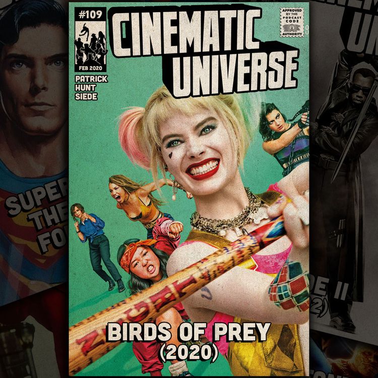 cover art for Episode 109: Birds of Prey and: The Fantabulous Emancipation of One Harley Quinn (2020)