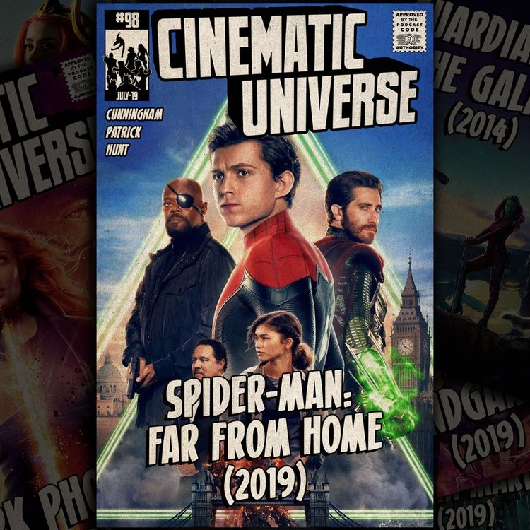 cover art for Episode 98: Spider-Man: Far From Home (2019)
