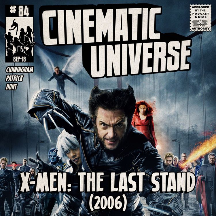 cover art for Episode 84: X-Men: The Last Stand (2006)