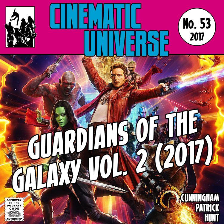 cover art for Episode 53: Guardians of the Galaxy Vol. 2 (2017)