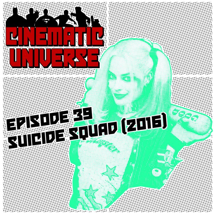 cover art for Episode 39: Suicide Squad (2016)