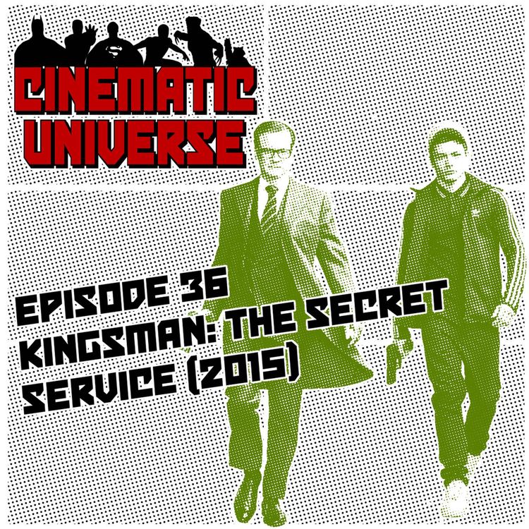 cover art for Episode 36: Kingsman: The Secret Service (2015)