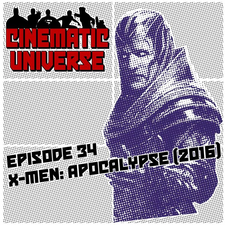 cover art for Episode 34: X-Men: Apocalypse (2016)
