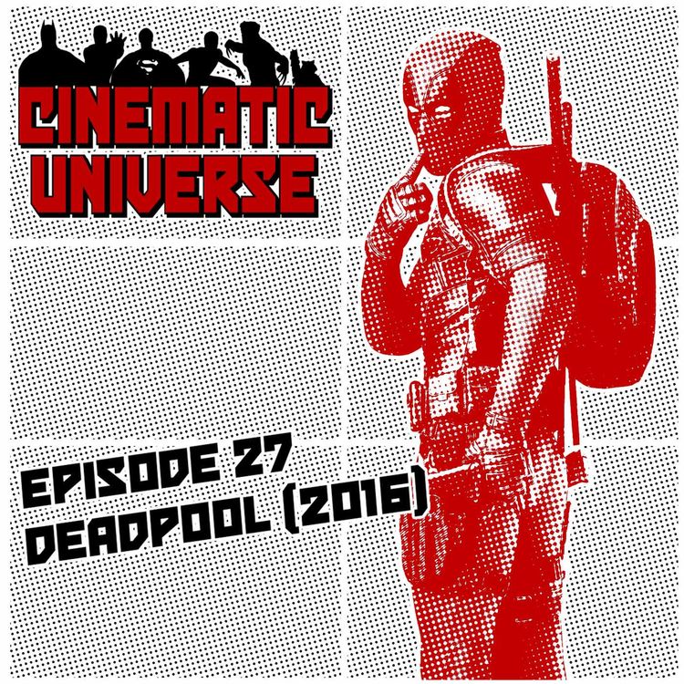 cover art for Episode 27: Deadpool (2016)