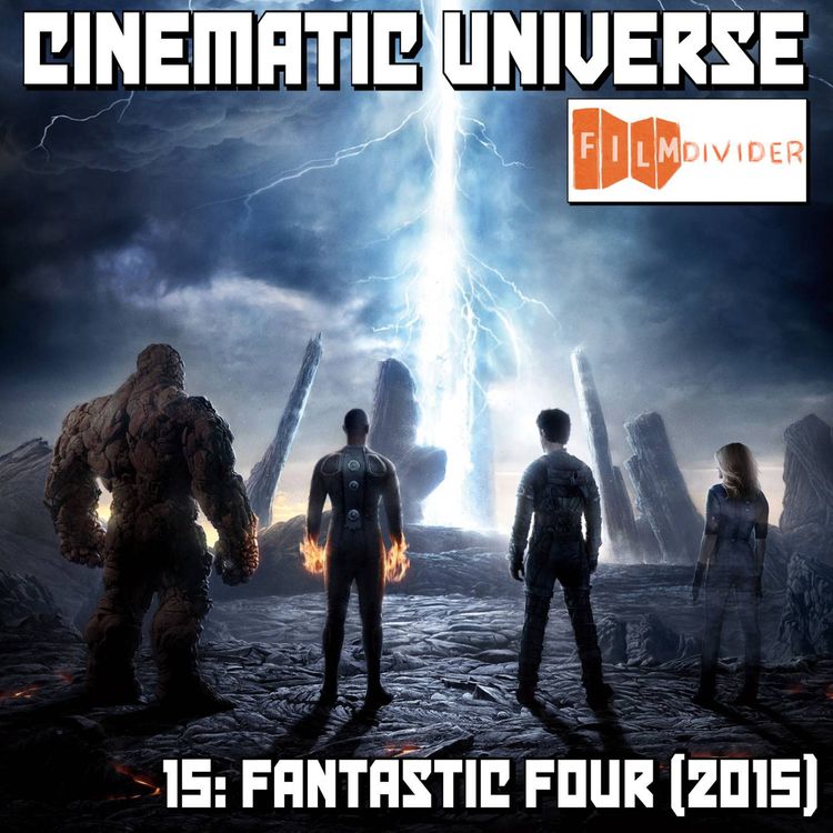 cover art for Episode 15: Fantastic Four (2015)
