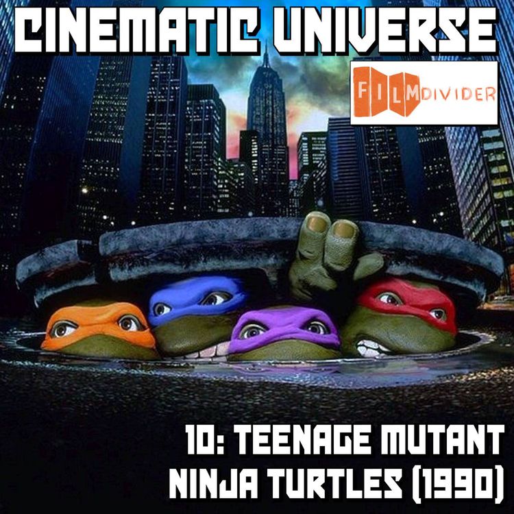 cover art for Episode 10: Teenage Mutant Ninja Turtles (1990)