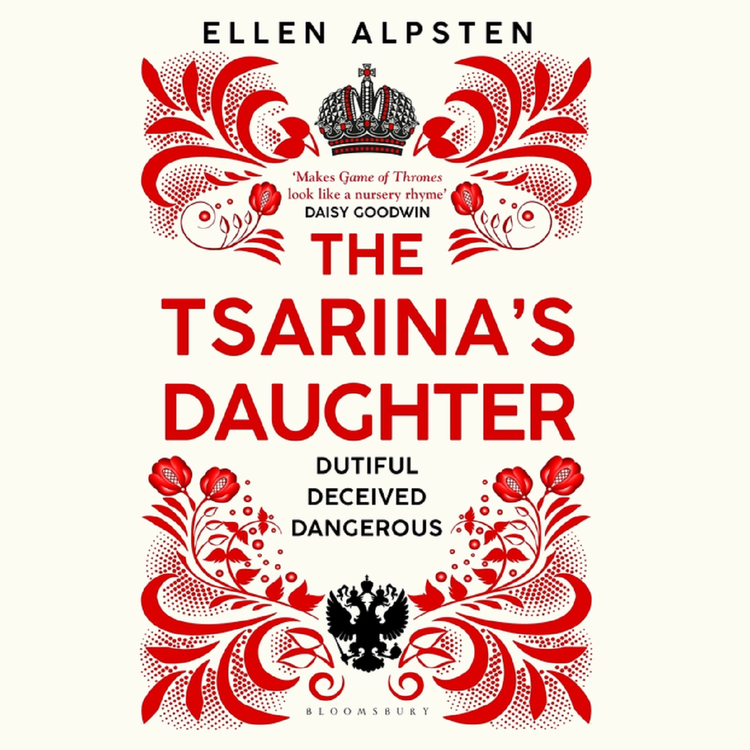 cover art for CHAT: Ellen Alpsten on The Tsarina's Daughter