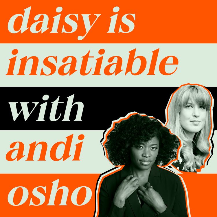 cover art for Daisy is Insatiable with Andi Osho