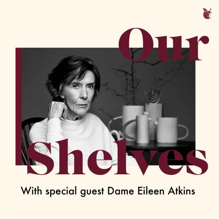 cover art for OurShelves: Backstage with Dame Eileen Atkins