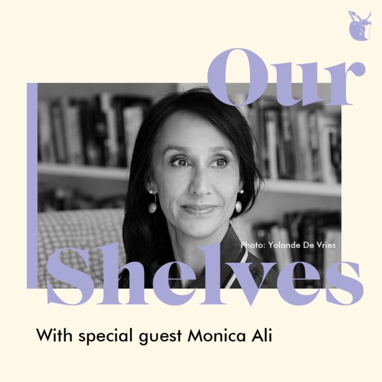 cover art for OurShelves with special guest Monica Ali