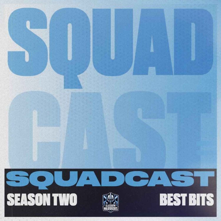 cover art for The Squadcast | S2 | Best Bits so far