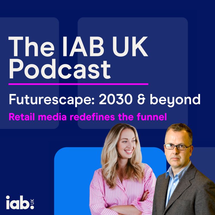 cover art for Futurescape: 2030 & beyond: Retail media redefines the funnel