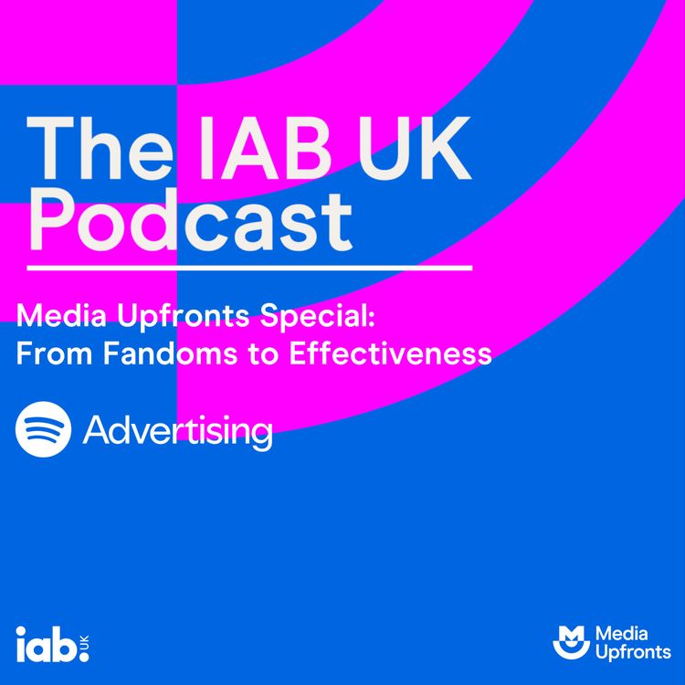 cover art for Media Upfronts Special: From Fandoms to Effectiveness, with Spotify