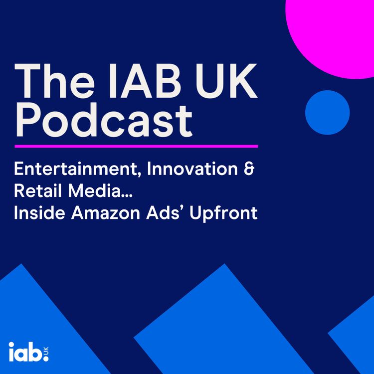 cover art for Entertainment, Innovation & Retail Media: Inside Amazon Ads' Upfront