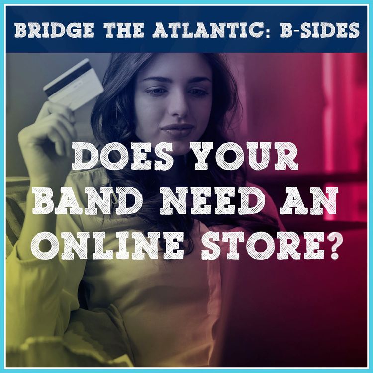 cover art for Does Your Band Need an Online Store? | B-Sides