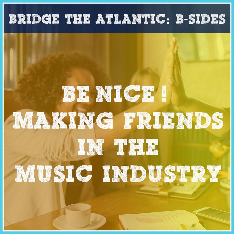 cover art for How To Make Friends in the Music Industry | B-Sides