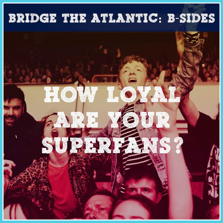 cover art for SUPERFANS: How to Make People Care About Your Music | B-Sides