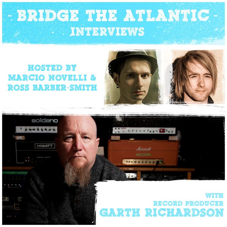 cover art for Garth Richardson: Choosing A Producer, Mixing Advice & Tales of Revenge