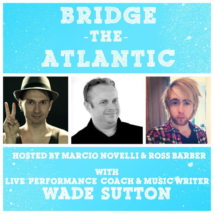 cover art for Wade Sutton: Live Performance Tips & The Writing Process