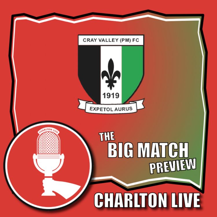 cover art for CHARLTON SURVIVE TICS HALLOWEEN SCARE - GREENWICH CUP DERBY NEXT| Big Match Preview Cray Valley (PM)