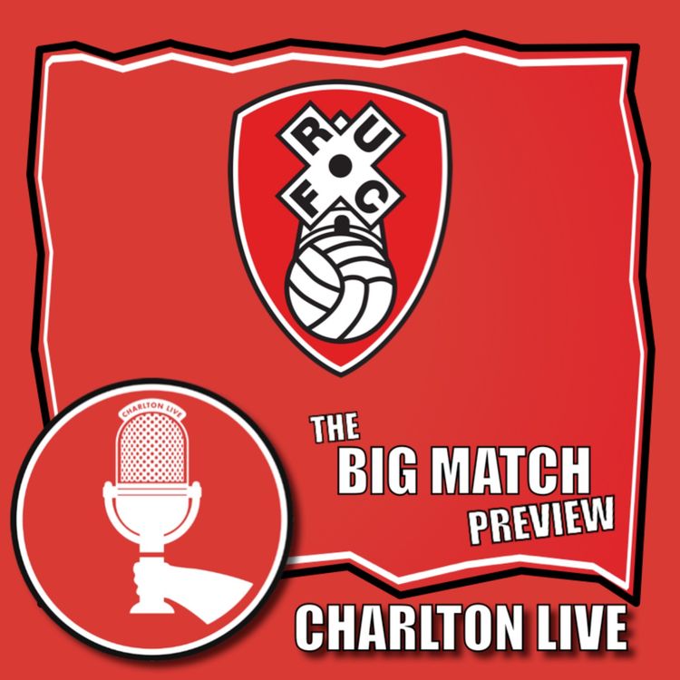 cover art for CHARLTON SET TO FACE OFF AGAINST BIG GEEZER'S MILLERS AT THE VALLEY | Big Match Preview Rotherham