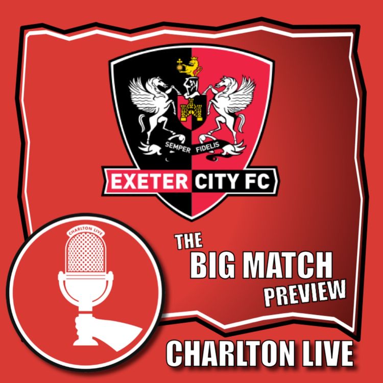 cover art for WE RATE CHARLTON'S SUMMER SIGNINGS AHEAD OF TRIP TO ST JAMES PARK | Big Match Preview Exeter City a