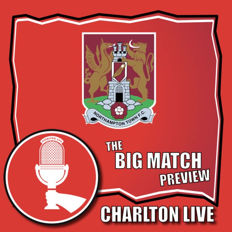 cover art for CHARLTON FACE OFF AGAINST SHOE ARMY IN LAST OUTING BEFORE CHRISTMAS | Big Match Preview Northampton